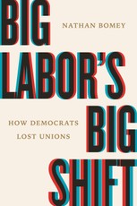 Big Labor's Big Shift