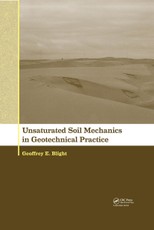 Blight, G: Unsaturated Soil Mechanics in Geotechnical Practi