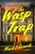 The Wasp Trap