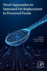 Novel Approaches to Saturated Fat Replacement in Processed Foods