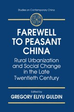 Farewell to Peasant China: Rural Urbanization and Social Change in the Late Twentieth Century