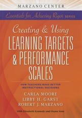 Creating and Using Learning Targets & Performance Scales