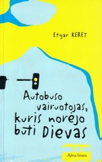 Autobuso vairuotojas, kuris norėjo būti Dievas