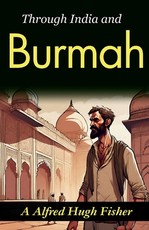 Through India and Burmah