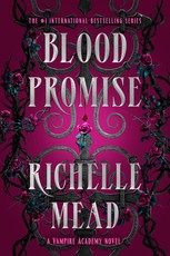 Vampire Academy 04. Blood Promise