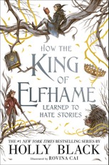 How the King of Elfhame Learned to Hate Stories