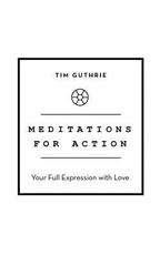 Meditations for Action