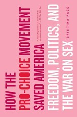 How the Pro-Choice Movement Saved America
