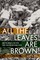 Shea, S: All the Leaves Are Brown