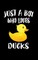 Just A Boy Who Loves Ducks