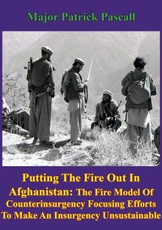 &quote;Putting Out The Fire In Afghanistan&quote;