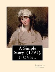 A Simple Story (1791). By