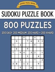 Sudoku Puzzle Book, 800 Puzzles, 200 Easy, 200 Medium, 200 Hard and 200 Extra Hard