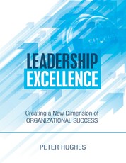 Leadership Excellence: Creating a New Dimension of Organizational Success
