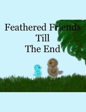 Feathered Friends Till The End