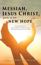 Messiah, Jesus Christ, Gives Us the New Hope