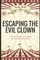 Escaping the Evil Clown