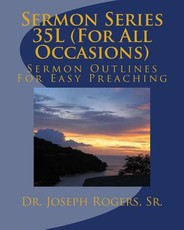 Sermon Series 35L (For All Occasions)