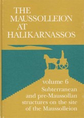 The Maussolleion at Halikarnassos. Reports of the Danish Archaeological Expedition to Bodrum