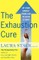 The Exhaustion Cure