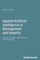 Applied Artificial Intelligence in Management and Industry