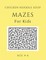 Chicken Noodle Soup Mazes For Kids Age 4-6