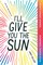 I'll Give You the Sun
