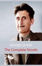 Complete Novels of George Orwell