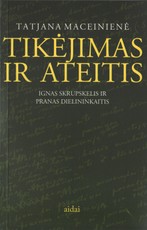 Tikėjimas ir ateitis: Ignas Skrupskelis ir Pranas Dielininkaitis