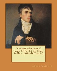 The man who knew. ( Crime NOVEL). By