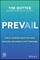 Prevail: What Leaders Must Do Now Because Machines Can't Manage