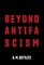 Beyond Antifascism