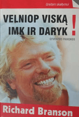 Velniop viską! Imk ir daryk!