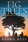 Fig Trees