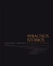 „99 Baltijos istorijos“ / „99 Baltic Stories“