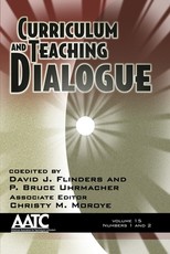 Curriculum and Teaching Dialogue, Volume 15 Numbers 1 & 2 (Hc)