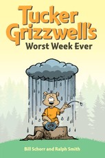Schorr, B: Tucker Grizzwell's Worst Week Ever