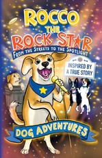 From the Streets to the Spotlight Rocco the Rock Star Dog Adventures