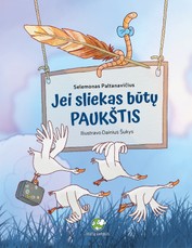 Jei sliekas būtų paukštis