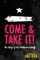 Come & Take It