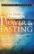 The Hidden Power of Prayer and Fasting