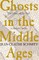 Ghosts in the Middle Ages