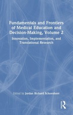 Fundamentals and Frontiers of Medical Education and Decision-Making, Volume 2