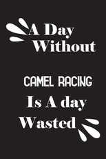 A day without camel racing is a day wasted