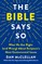 The Bible Says So