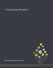 Colonised by Wankers