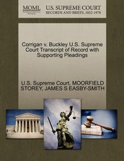 Corrigan V. Buckley U.S. Supreme Court Transcript of Record with Supporting Pleadings