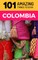 101 Amazing Things to Do in Colombia