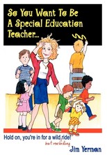 So You Want to Be a Special Education Teacher