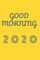 Good morning 2020